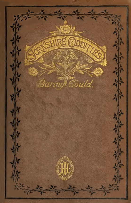 Yorkshire Oddities, Incidents & Strange Events, Volume 1 - S Baring Gould (1877) cover