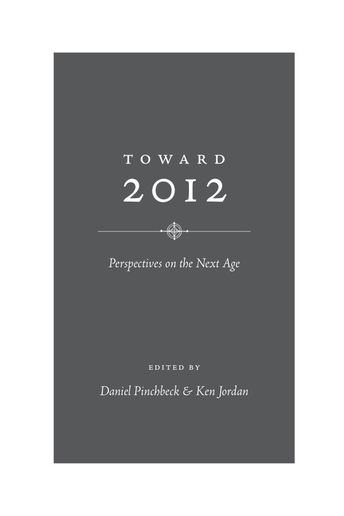 Daniel Pinchbeck - Toward 2012 Perspectives On The Next Age cover