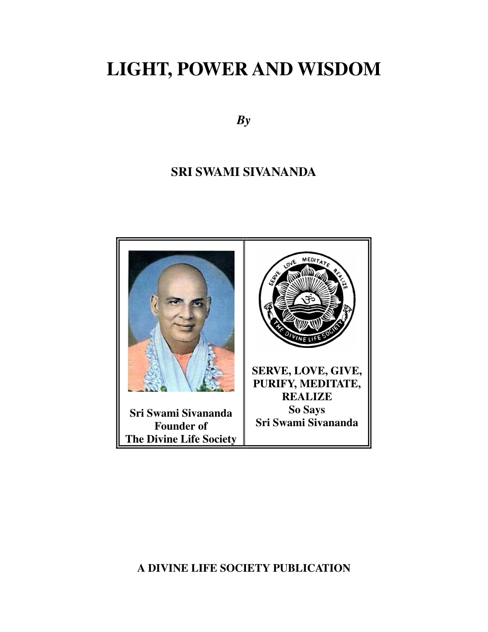 Sri Swami Sivananda - Light, Power and Wisdom cover