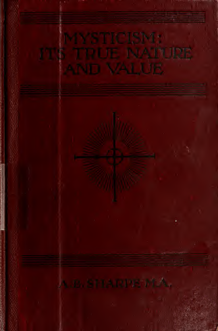 A. B. Sharpe - Mysticism, its True Nature and Value cover