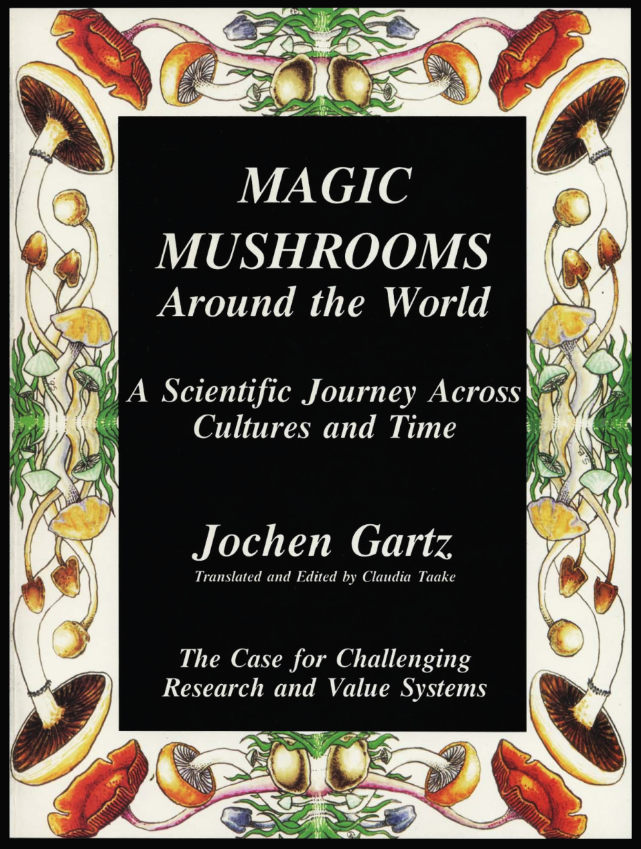Gartz, Dr. Jochen - Magic Mushrooms Around the World cover