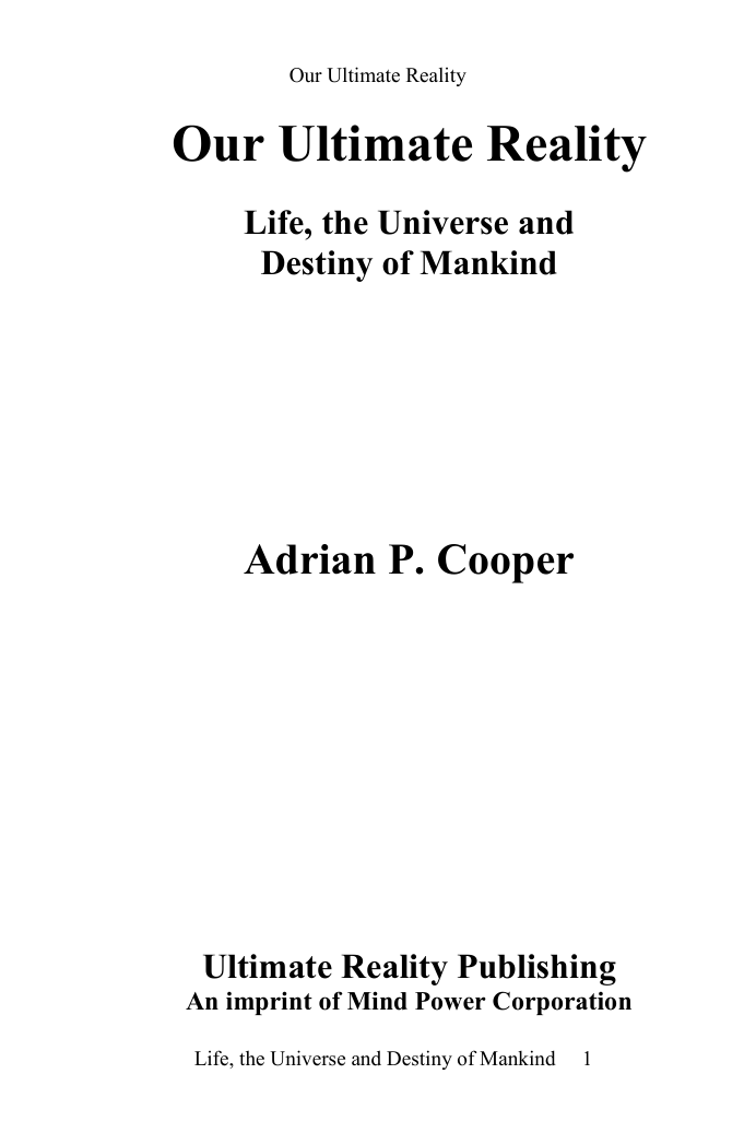 Our Ultimate Reality, Life, the Universe and Destiny of Mankind cover