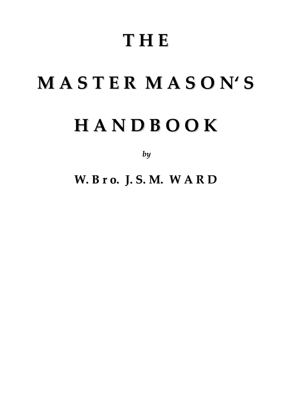 The Master Mason's Handbook - J S M Ward cover