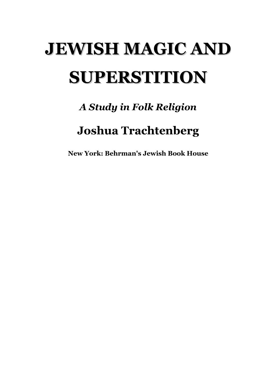 Jewish Magic & Superstition - J Trachtenberg cover
