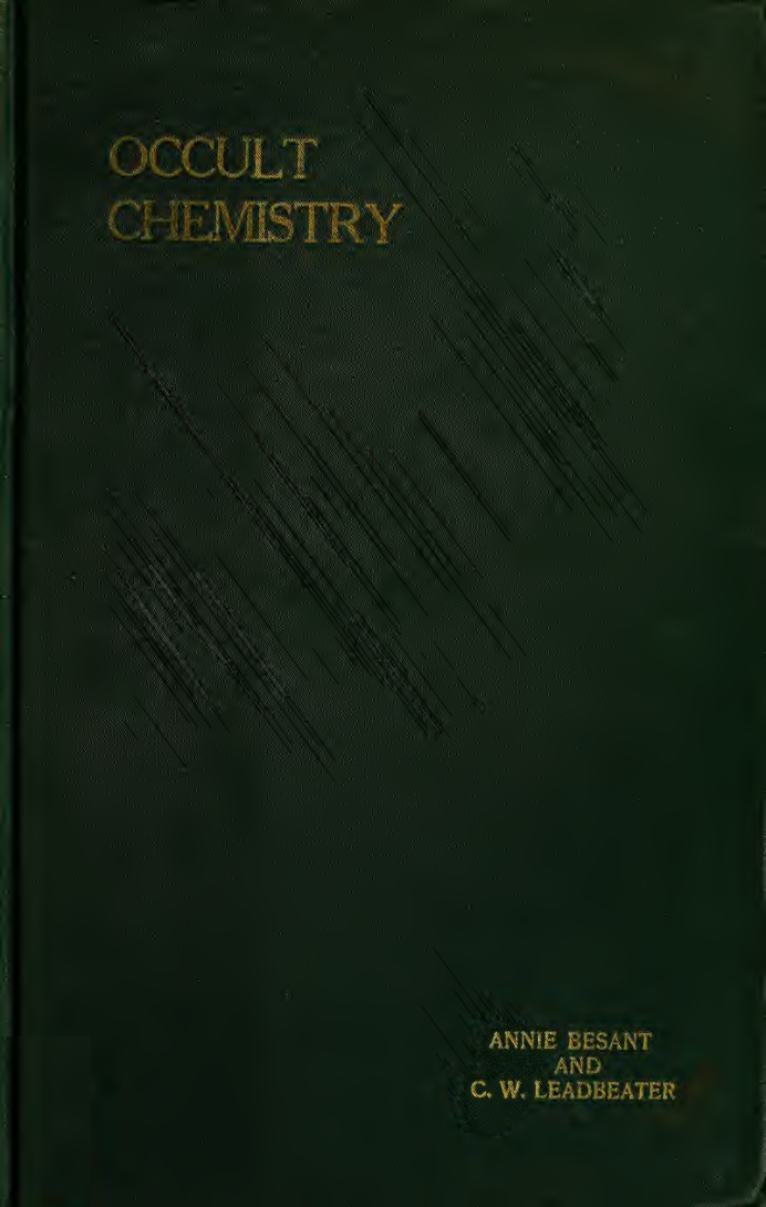Occult Chemistry; Clairvoyant Observations on the Chemical Elements - A Besant & C W Leadbeater (1919) cover