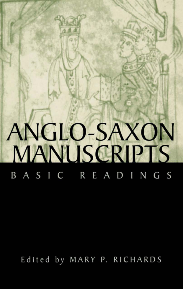 Mary P. Richards - Anglo-Saxon Manuscripts (Basic Readings in Chaucer and His Time) (Retail) cover