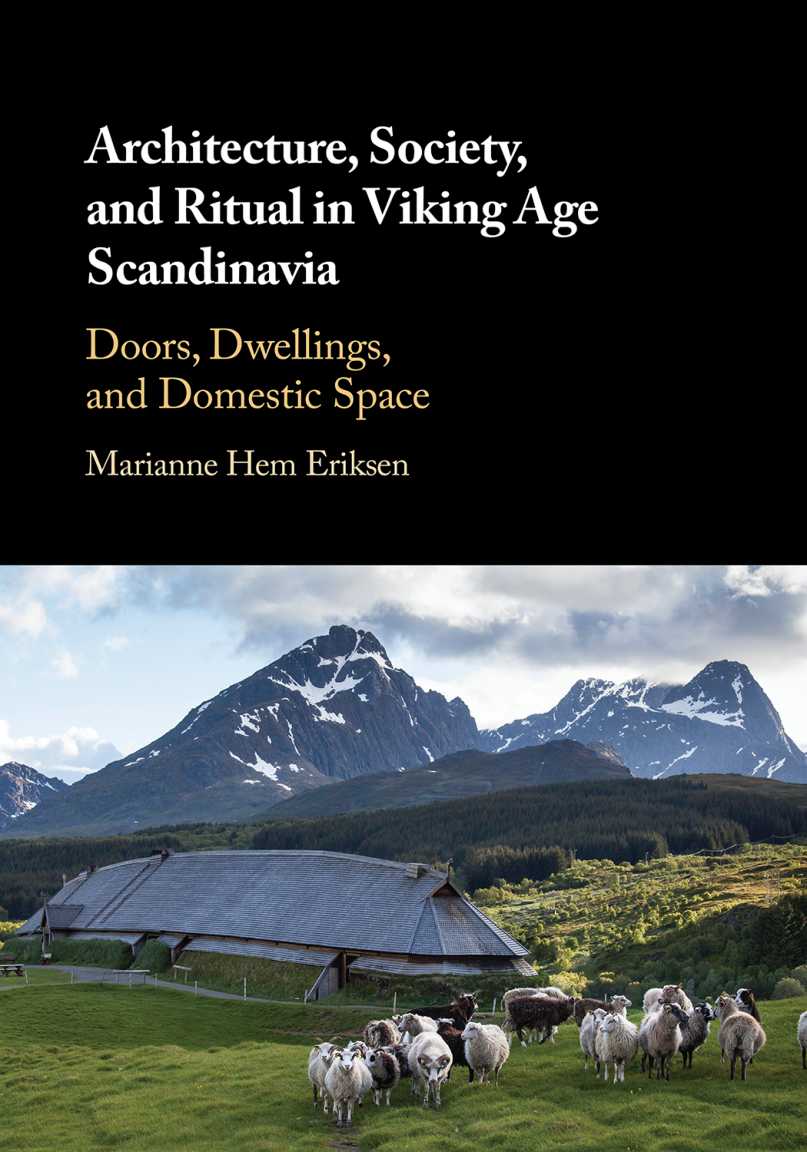 Marianne Hem Eriksen - Architecture, Society, and Ritual in Viking Age Scandinavia Doors, Dwellings, and Domestic Space (Retail) cover