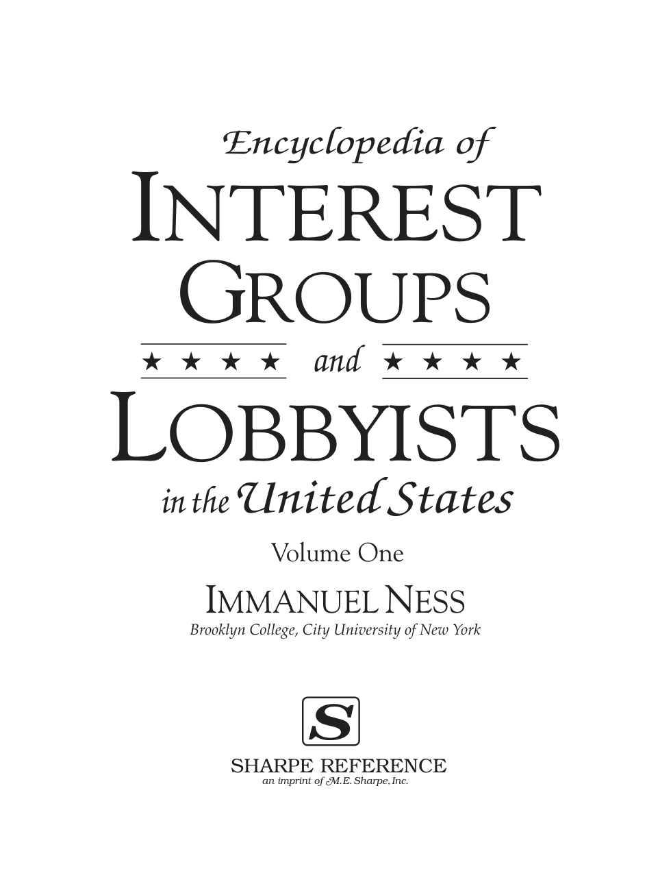 M.E. Sharpe Encyclopedia of Interest Groups and Lobbyists in the United States Vol 1 cover