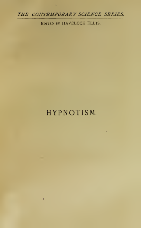 Hypnotism - Including A Study Of The Chief Points Of Psycho-therapeutics And Occultism (1913) cover