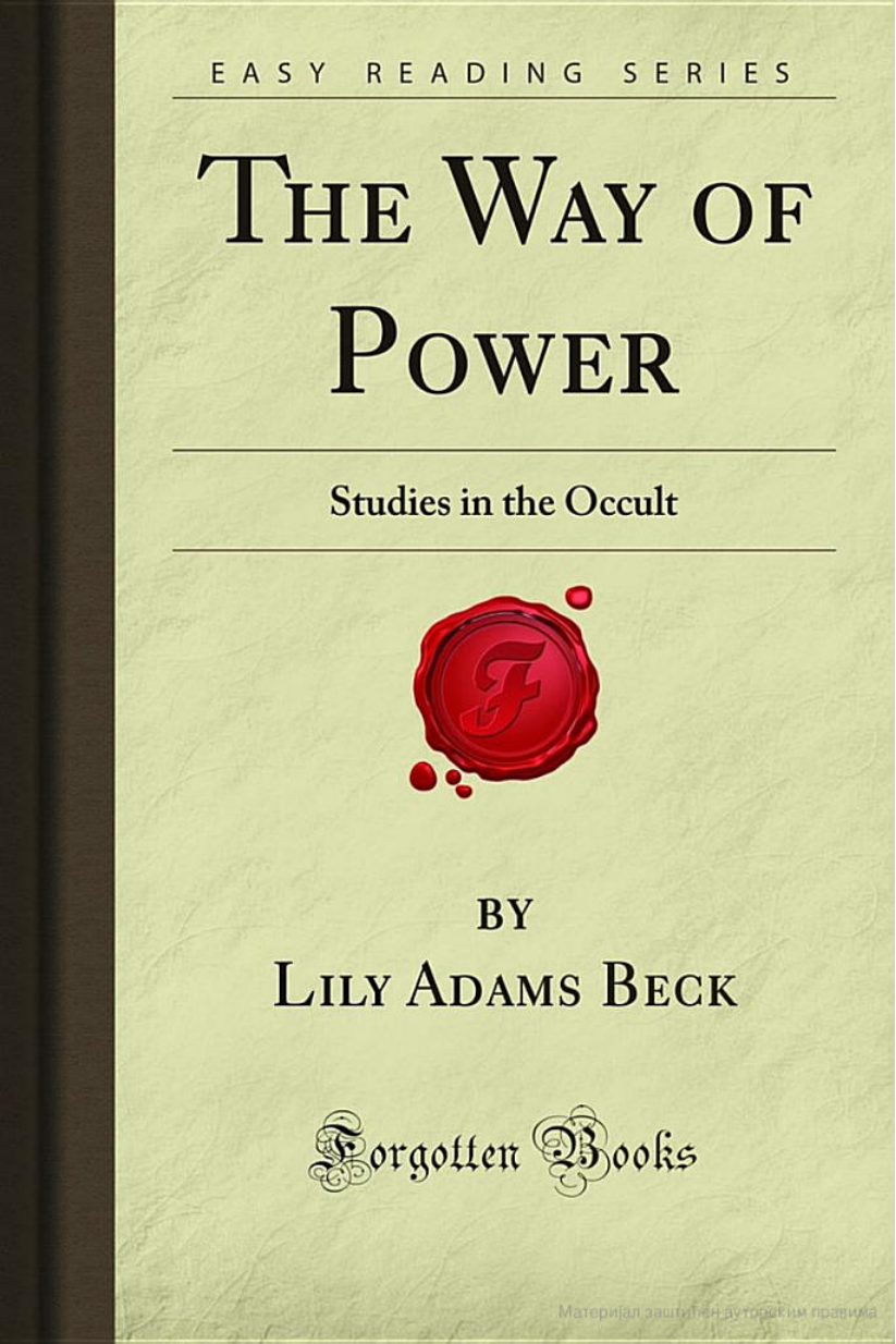 The way of power- studies in the occult Аутор- Lily Adams Beck cover