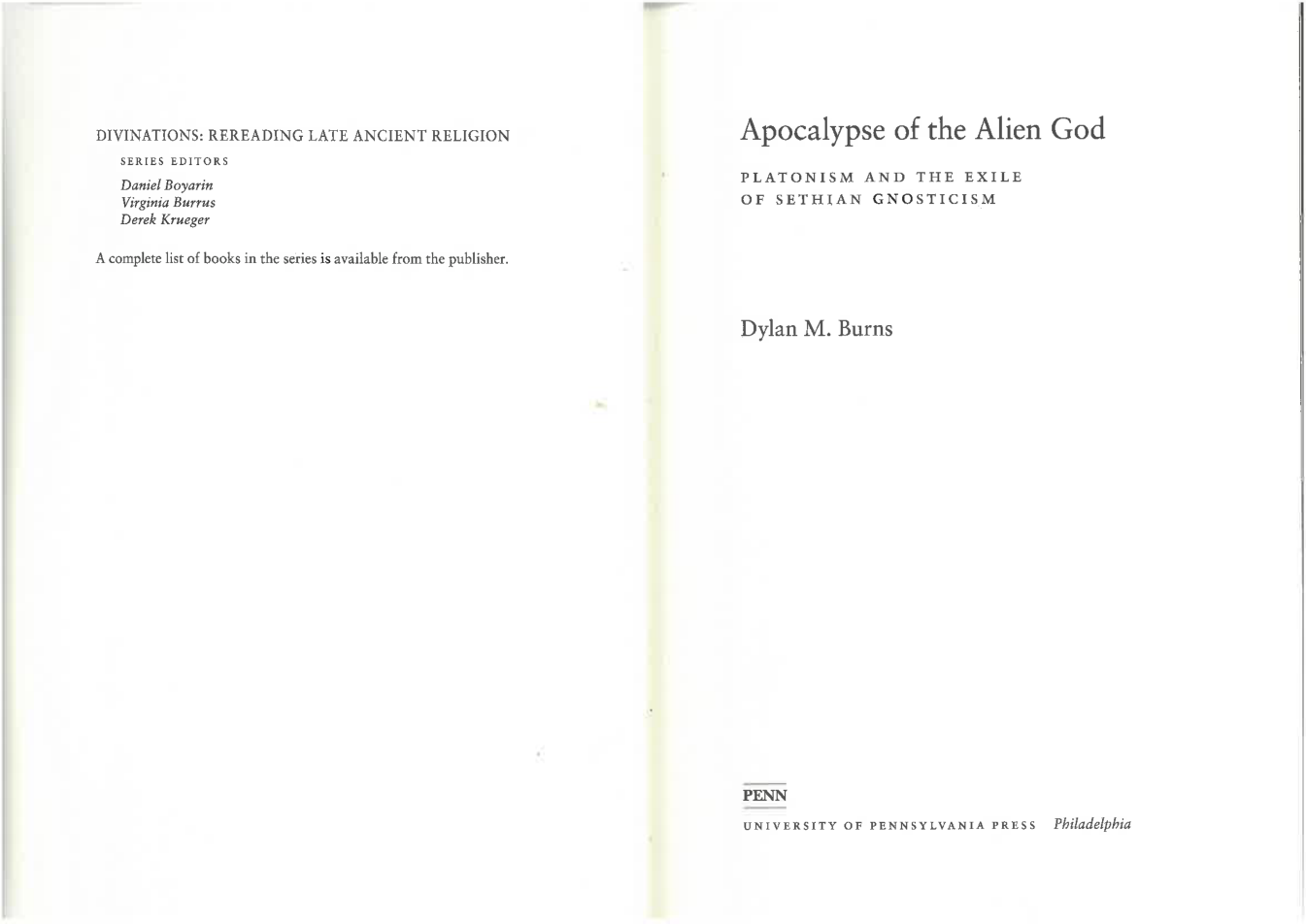 Dylan M. Burns - Apocalypse of the Alien God, Platonism and the Exile of Sethian Gnosticism cover