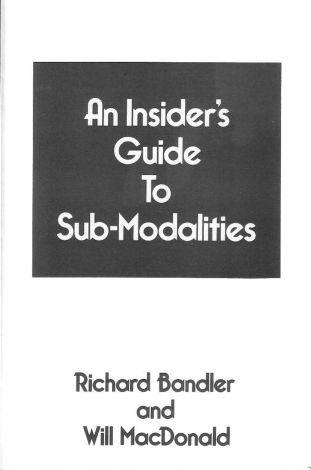 Richard Bandler - Insider's Guide To Sub-Modalities cover