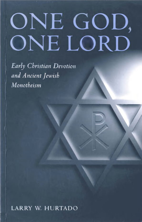 Larry W. Hurtado - One God One Lord, Early Christian Devotion Ancient Jewish Monotheism cover