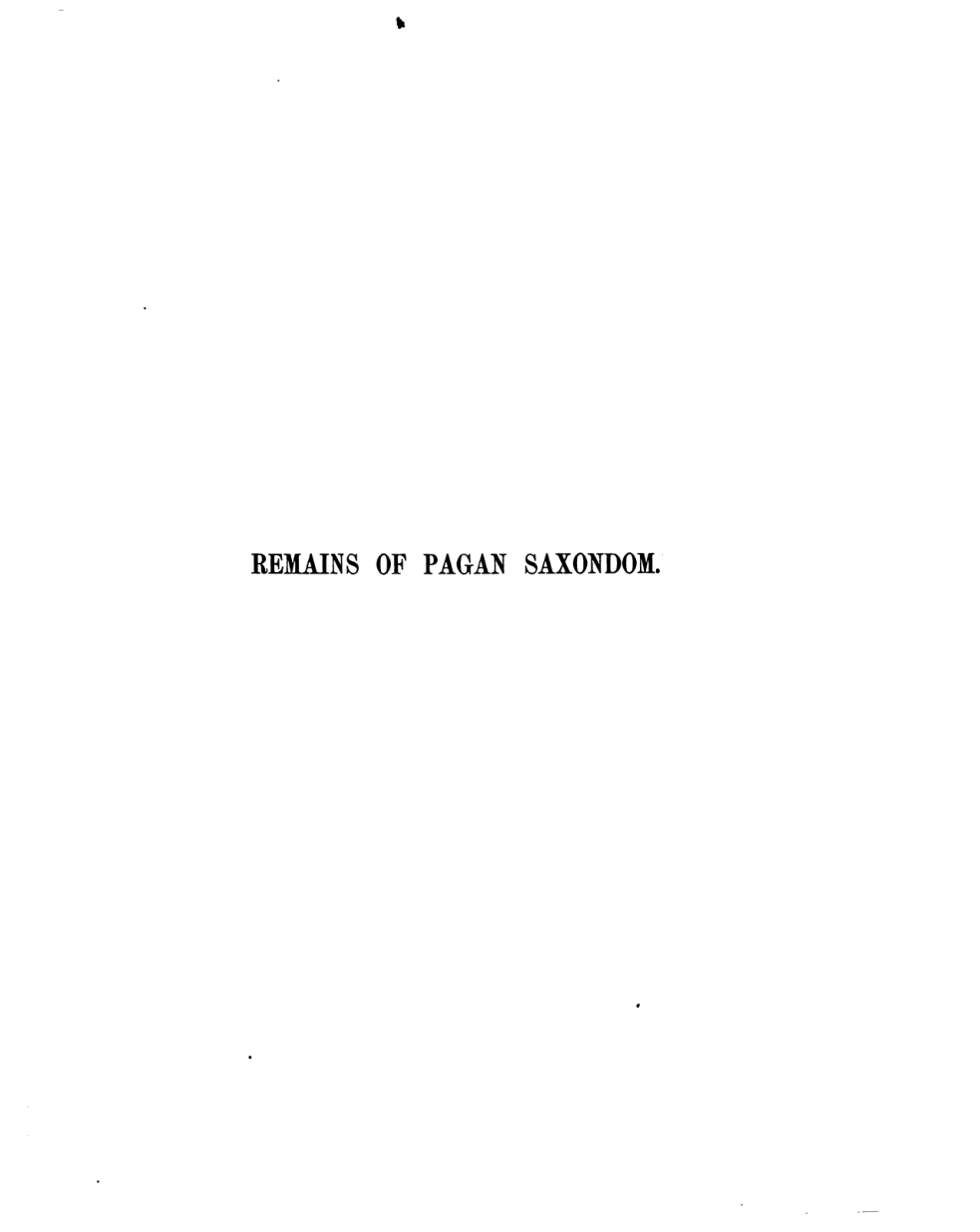 Remains Of Pagan Saxondom(1852) cover
