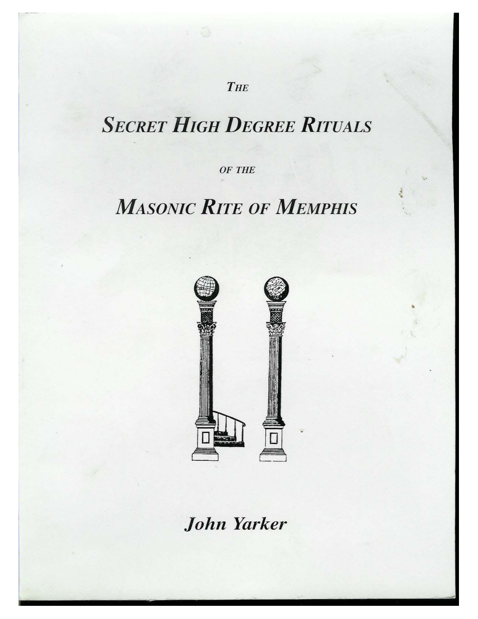 John Yarker - The Secret High Degree Rituals of the Masonic Rite of Memphis cover