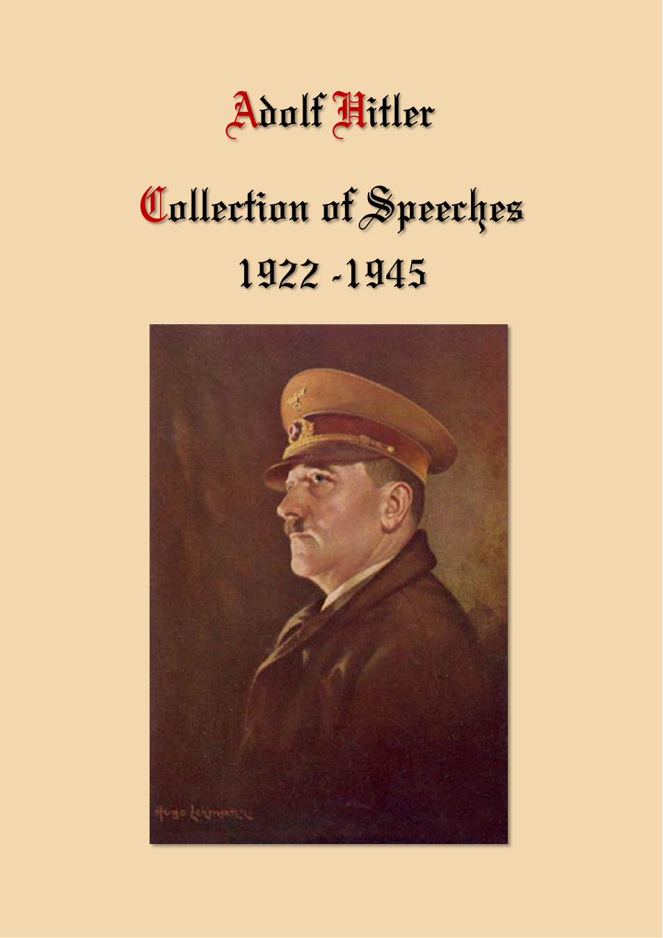 Adolf Hitler - Propagandaleiter - Collection of Speeches 1922-1945 cover