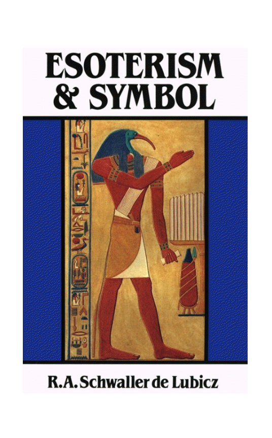 R.A. Schwaller de Lubicz - Esoterism and Symbol (1985) cover