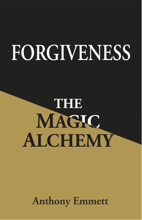 Emmett, Anthony - Forgiveneess - The Magic Alchemy cover