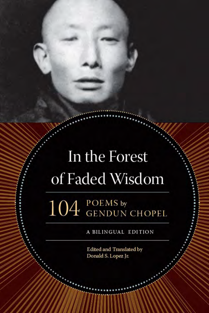 Gendun Chopel - In the Forest of Faded Wisdom 104 Poems by Gendun Chopel, a Bilingual Edition Buddhism and Modernity cover