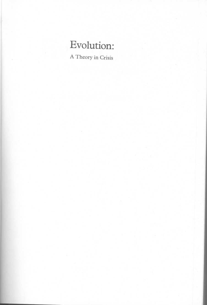 Denton - Evolution-a Theory in Crisis; New Developments in Science Are Challenging Orthodoxy Darwinism (1985) cover