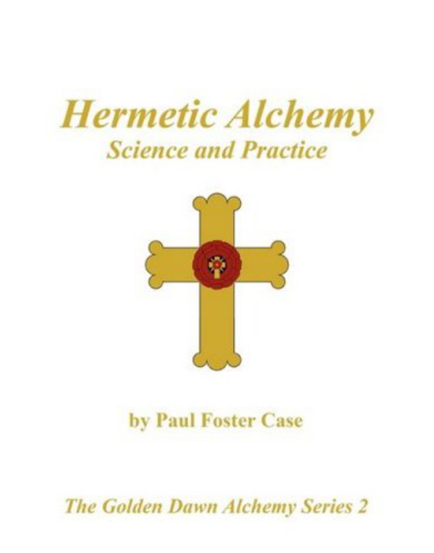 Paul Foster Case - Hermetic Alchemy Science Practice cover