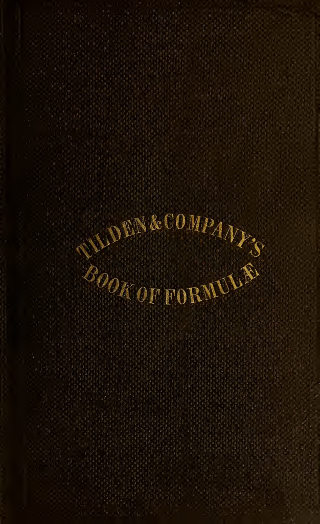 Formulae for making tinctures, infusions, syrups, wines, mixtures, pills, &c., simple and compound, from the fluid & soli~1 cover
