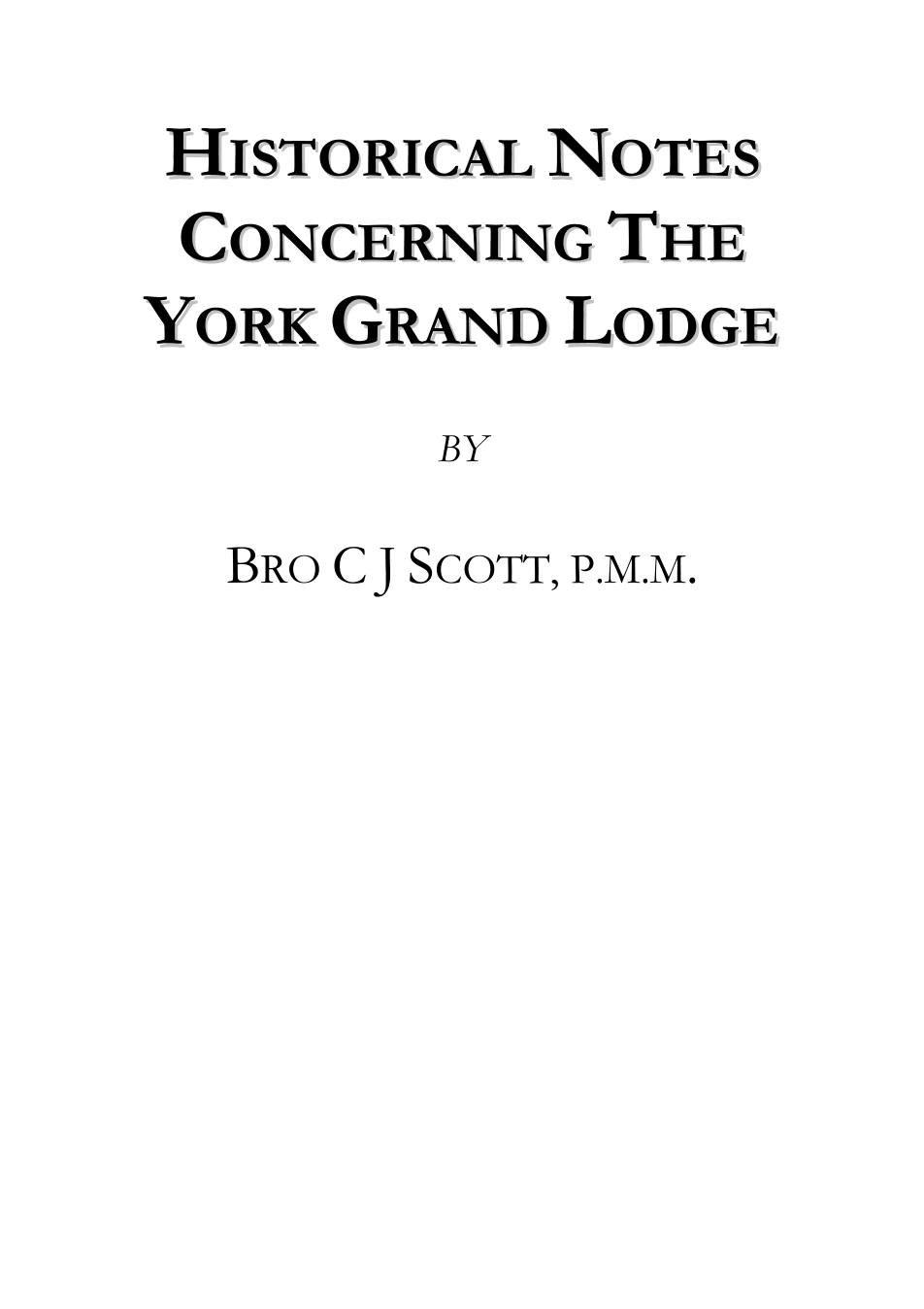 Historical Notes Concerning the York Grand Lodge - C Scott cover