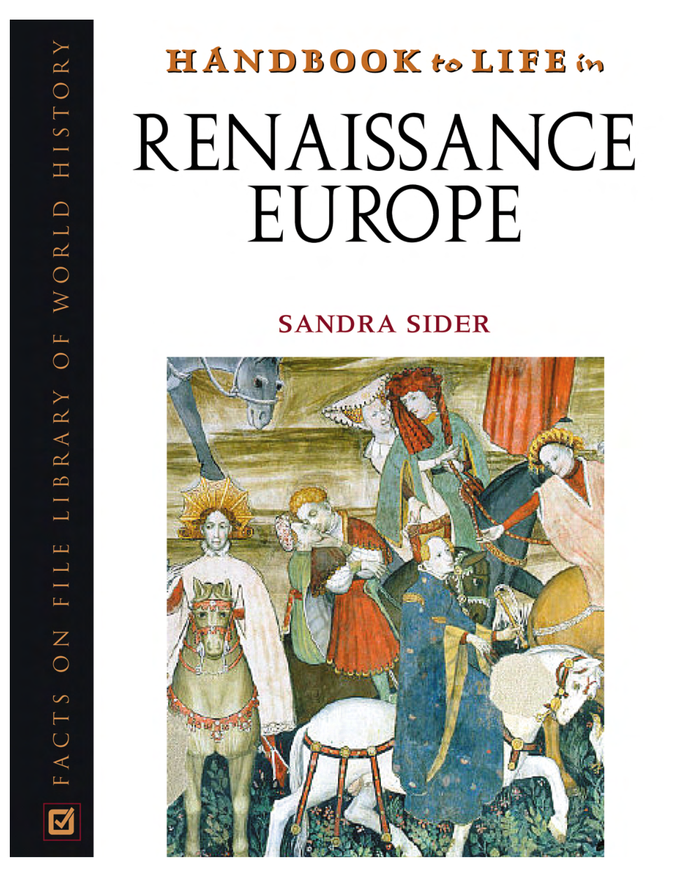 Handbook To Life In Renaissance Europe cover
