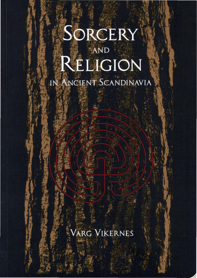 Varg Vikernes - Sorcery and Religion in Ancient Scandinavia cover