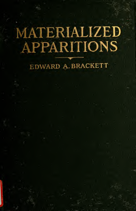 Materialized Apparitions - E A Brackett (1908) cover