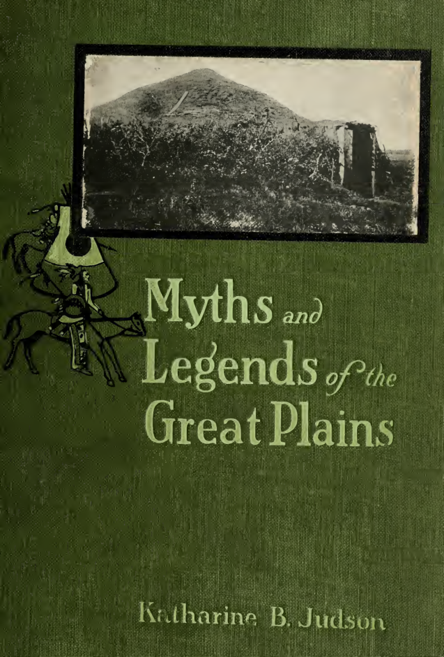 Myths & Legends of the Great Plains - K Berry Judson (1913) cover