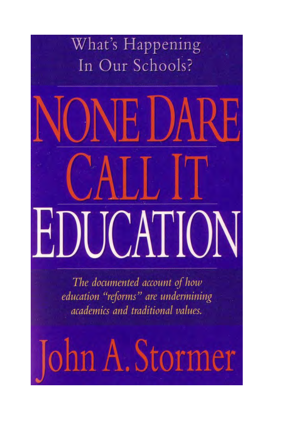 Stormer, John A. - None Dare Call It Education cover