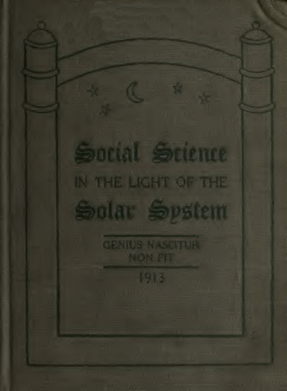 Social Science in the Light of the Solar System - M A Myles (1913) cover