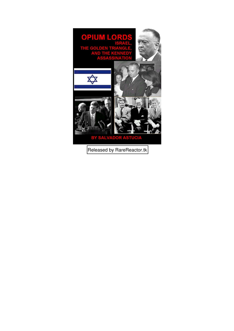 Astucia, Salvador - Opium Lords, Israel the Golden Triangle and the Kennedy Assassination (2002) cover