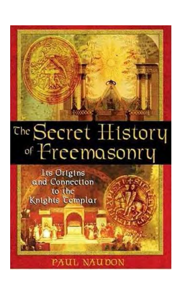 Secret History Of Freemasonry - Its Origins & Connection To The Knights Templar cover