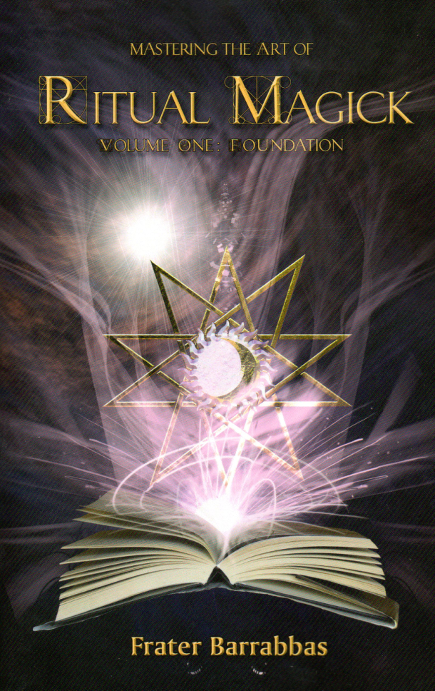 Frater Barrabbas - Mastering the Art Of Ritual Magick Vol.1 cover