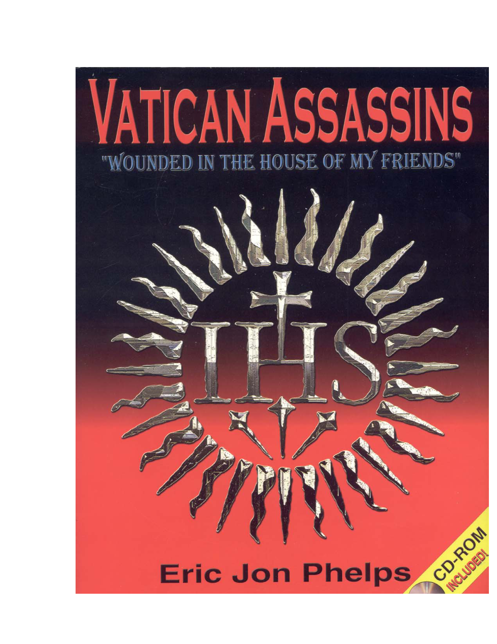 Eric Jon Phelps - Vatican Assassins - The Diabolical History of The Society of Jesus 2nd Edition (2004) cover
