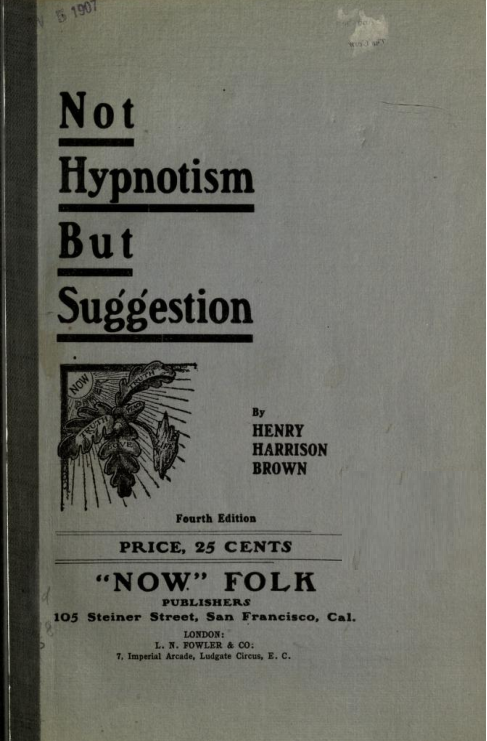 Not Hypnotism but Suggestion - H Harrison Brown (1918) cover