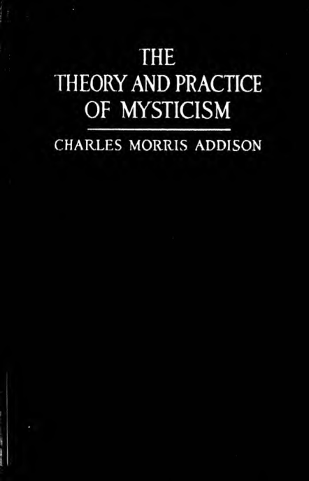 The Theory & Practice of Mysticism - C M Addison cover