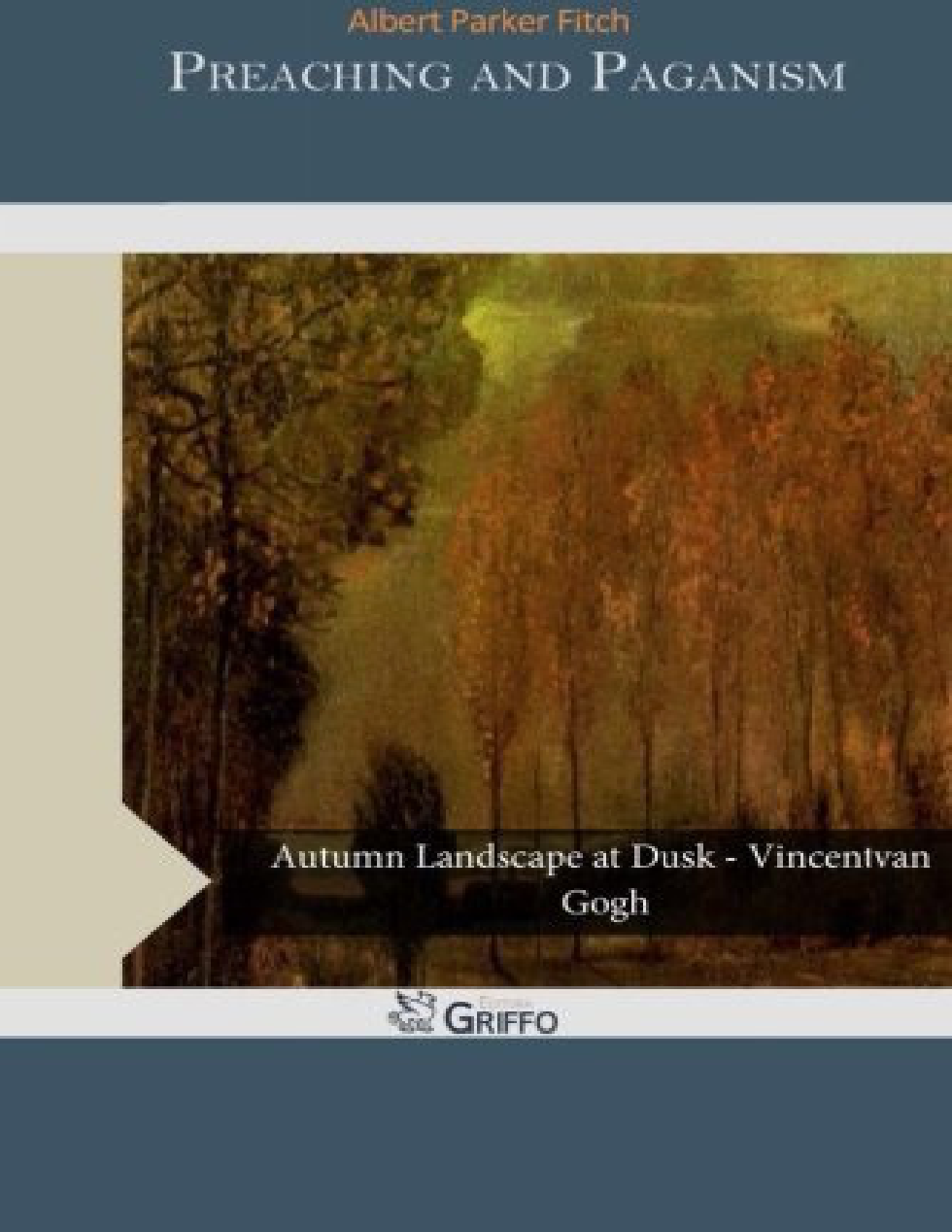 Preaching and Paganism - Albert Parker Fitch cover