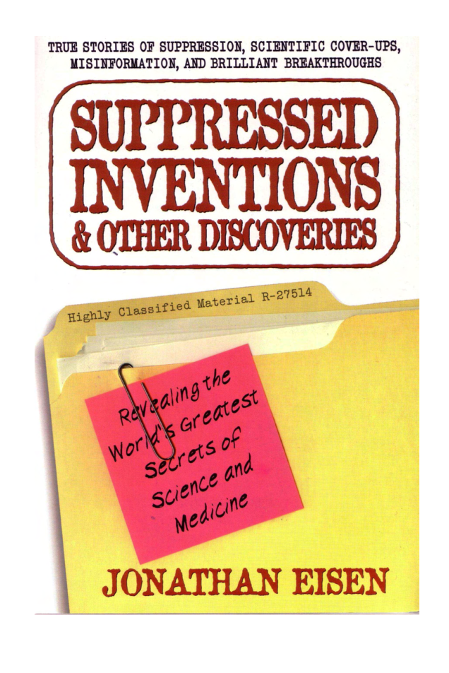 Eisen - Suppressed Inventions & Discoveries - Suppression, Scientific Cover-Ups, Misinfo, Brilliant Breakthroughs (2001) cover