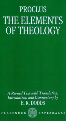 Proclus E. R. Dodds (ed.)-The Elements of Theology A Revised Text with Translation, Introduction, and Commentary (Clarendon Paperbacks)-Oxford University Press (1971) cover
