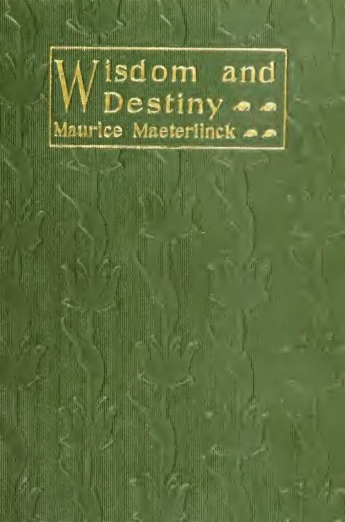 Wisdom & Destiny - M Maeterlinck (1906) cover
