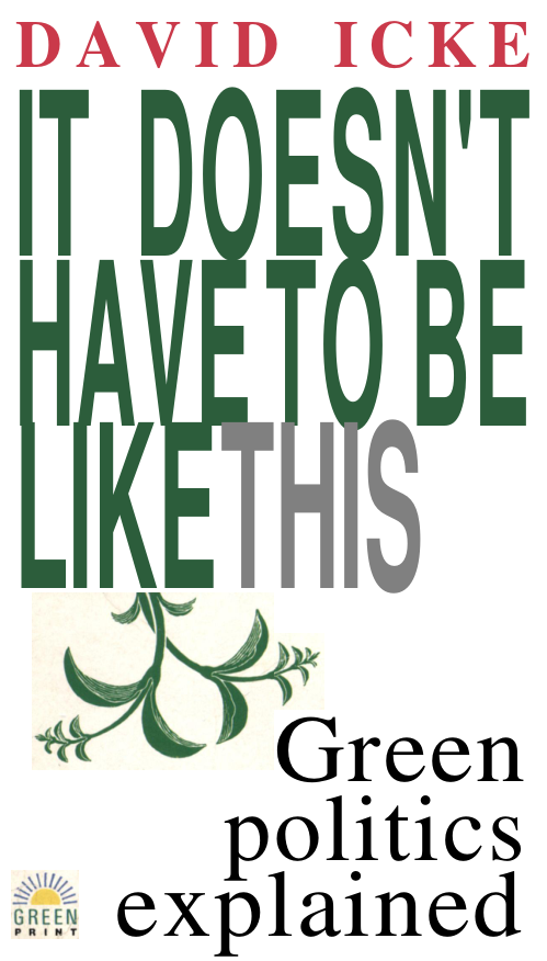 David Icke - 1990 - It Doesn’t Have To Be Like This cover