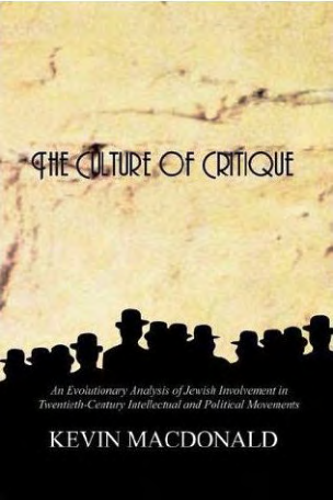 MacDonald - The Culture of Critique - An Evolutionary Analysis of Jewish Involvement in Twentieth-Century Intellectual and Political Movements (2002) cover