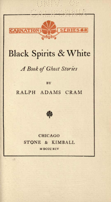 Black Spirits & White - R Adams Cram (1895) cover
