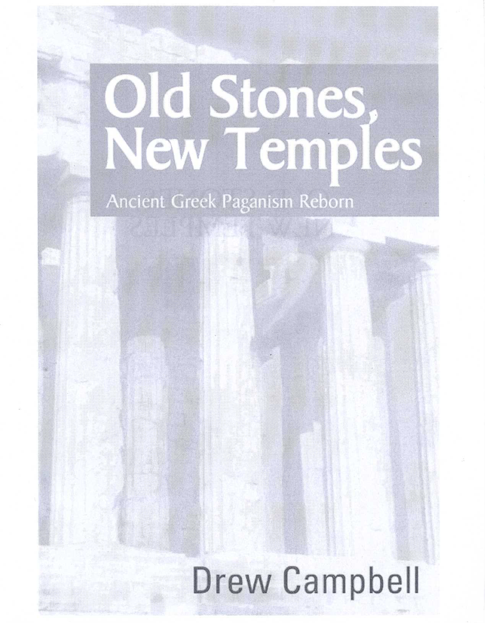 drew-campbell-old-stones-new-temples-ancient-greek-paganism-reborn cover