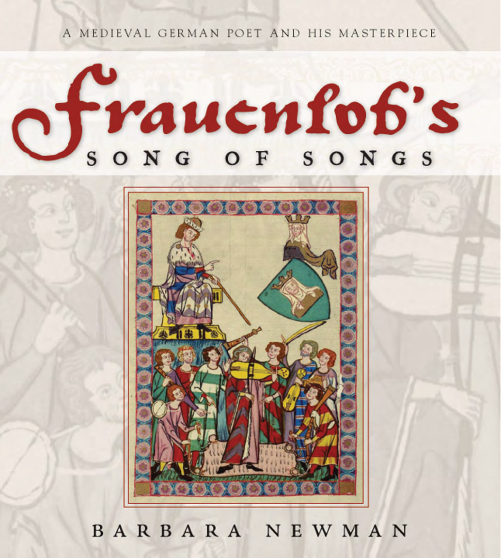 Frauenlobs Song of Songs A Medieval German Poet And His Masterpiece cover