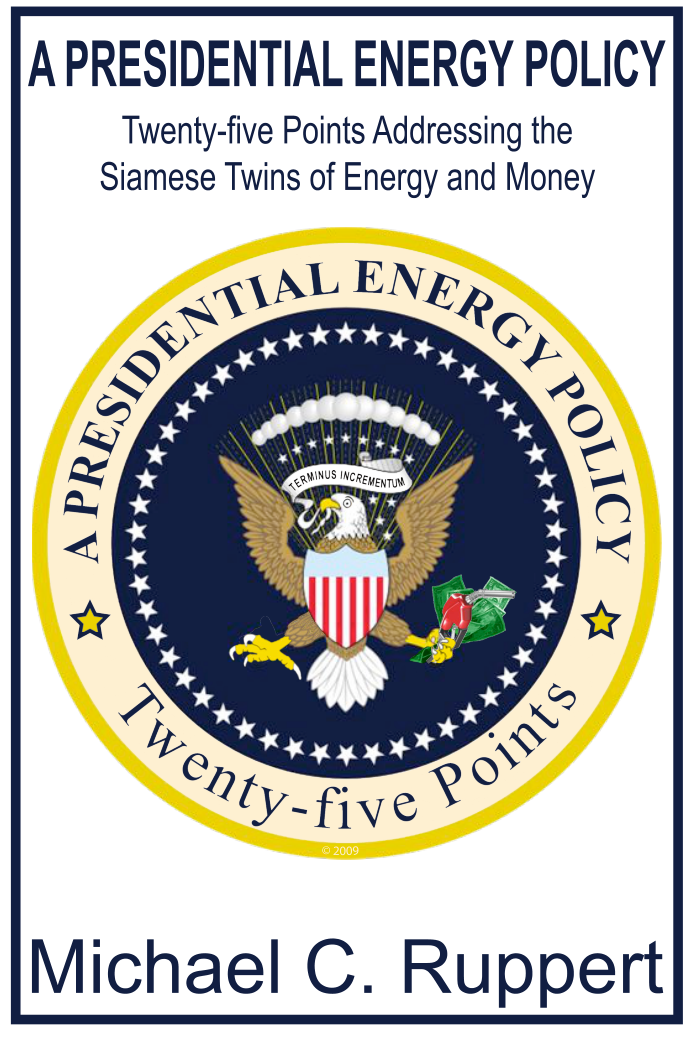 Ruppert, Michael C. - A Presidential Energy Policy (2009) cover