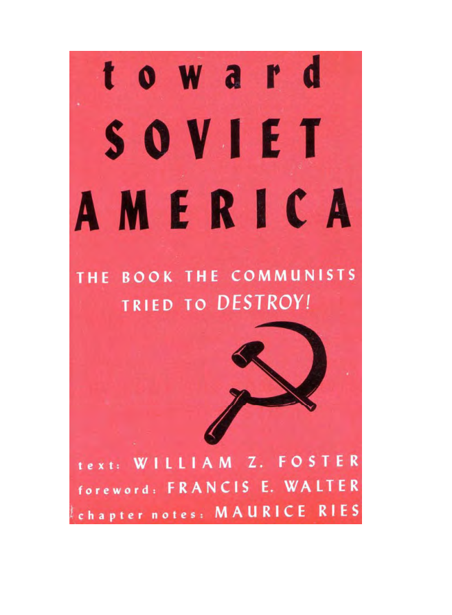 Foster - Toward Soviet America - The Book the Communists Tried to Destroy (American Communist Mein Kampf) cover